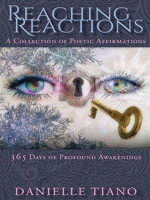 cover image of Reaching Reactions: a Collection of Poetic Affirmations 365 Days of Profound Awakenings